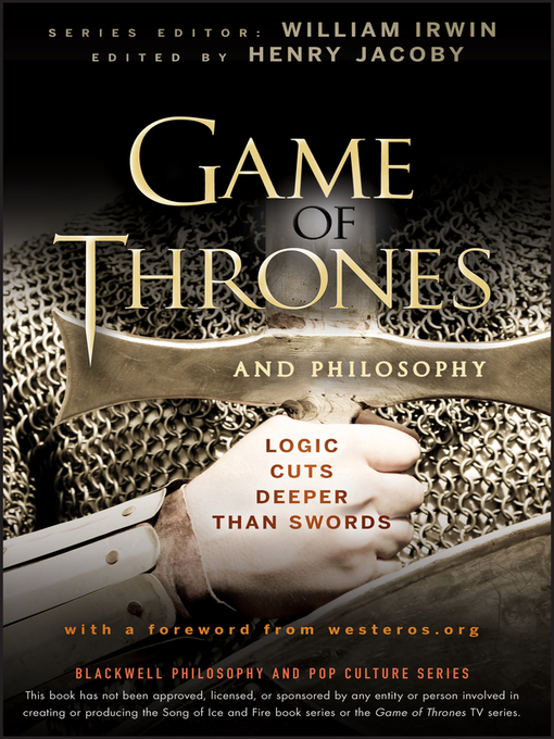Title details for Game of Thrones and Philosophy by William Irwin - Available